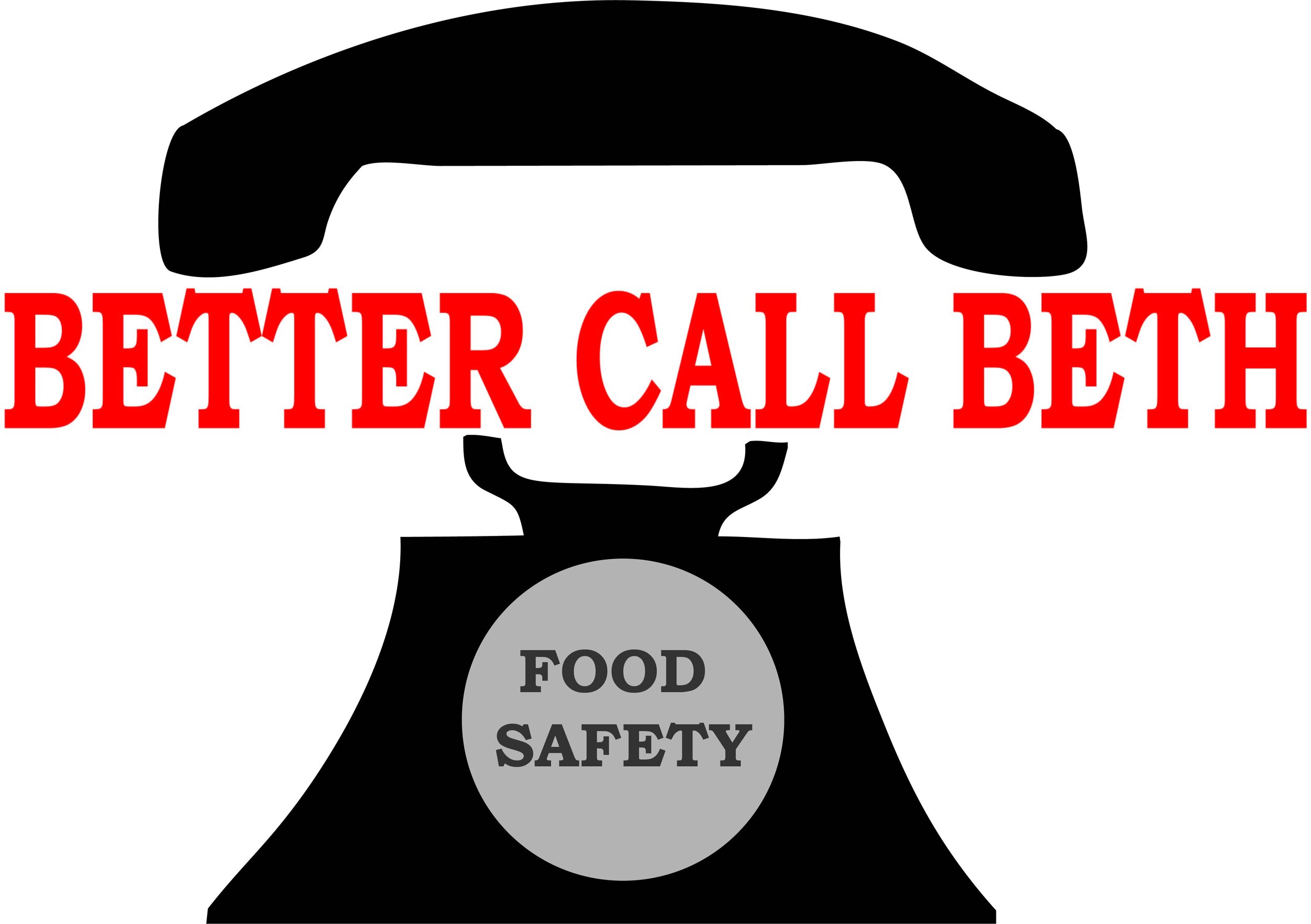 This image closely resembles the previous image of, but the phrase “Better Call Beth” is a bolder red. The phrase “food safety” in the circle is also in bold gray.