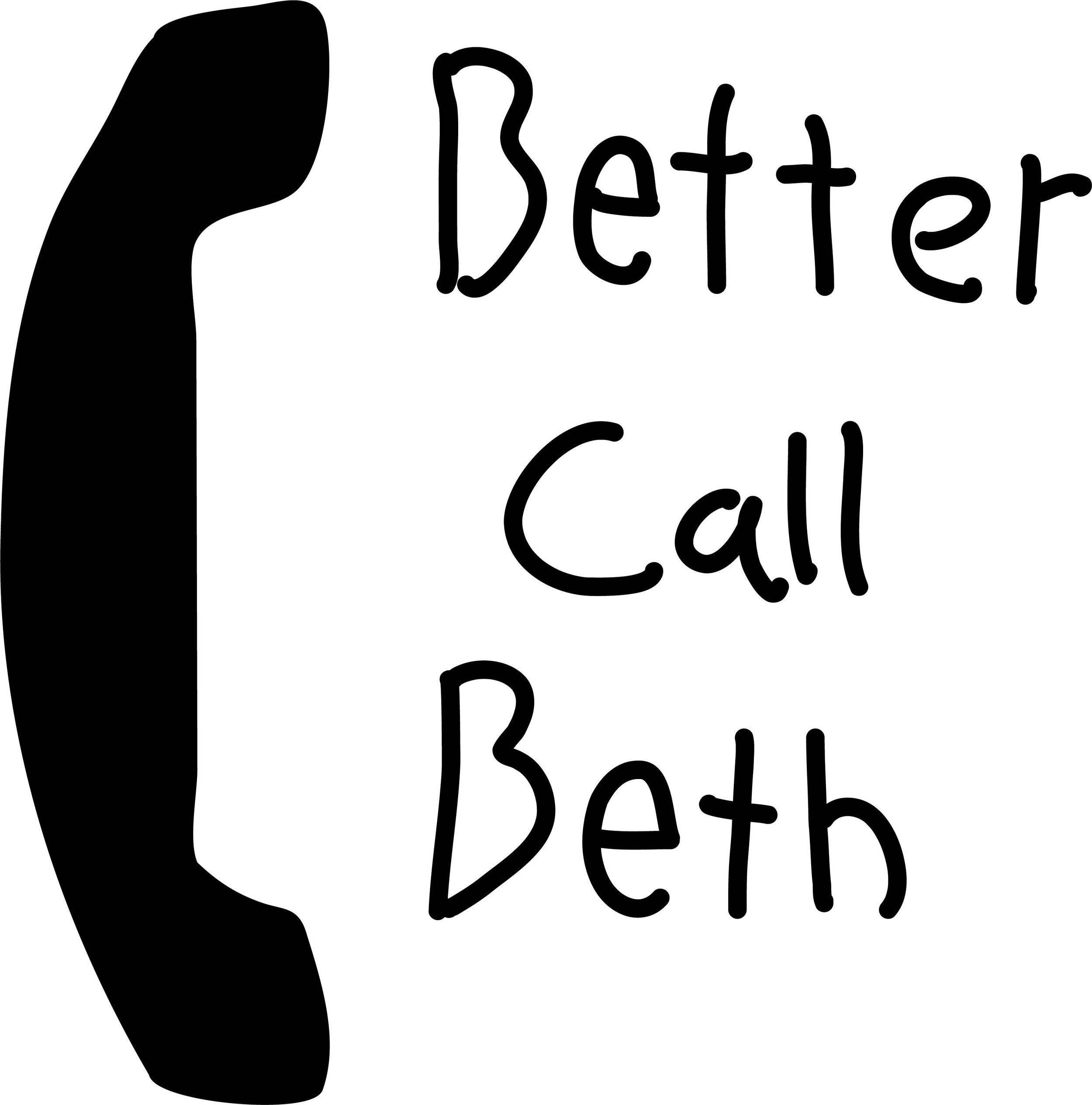This is an image of black phone to the left with the phrase "better call Beth" to the right.